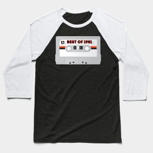 Vintage Cassette Tape Best Of 1981 40th Birthday Gift Baseball T-Shirt